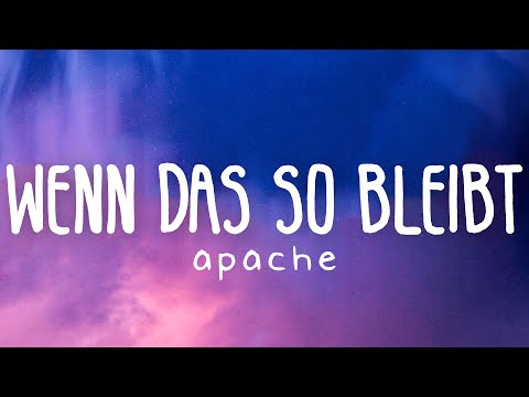 Apache 207 - Wenn das so bleibt (Lyric Video)