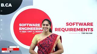 DAY 06 | SOFTWARE ENGINEERING | VI SEM | B.C.A | SOFTWARE REQUIREMENTS | L2