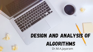 Design and Analysis of Algorithms Tutorial-4 || Dr.M.A.Jayaram
