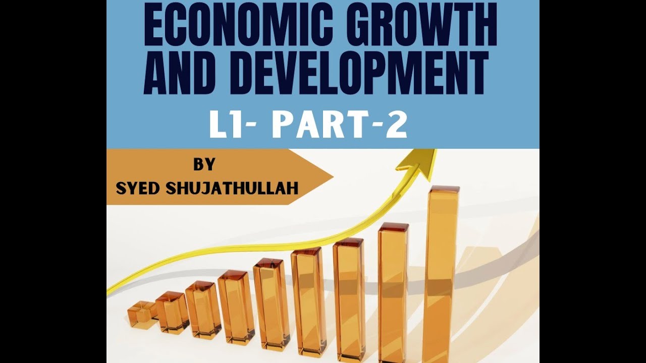 Economic Growth and Development L1Part2 UPSC2024/2025 YouTube