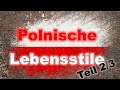 Polen   lebensstile und menschen in polen teil  23  gewohnheiten sitten verhalten 2023