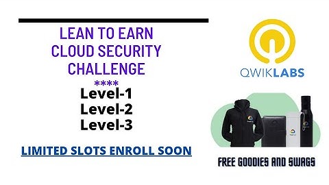 Learn to earn cloud security New challenge 2022 by qwiklabs | Free Swags || Limited slots||Join soon