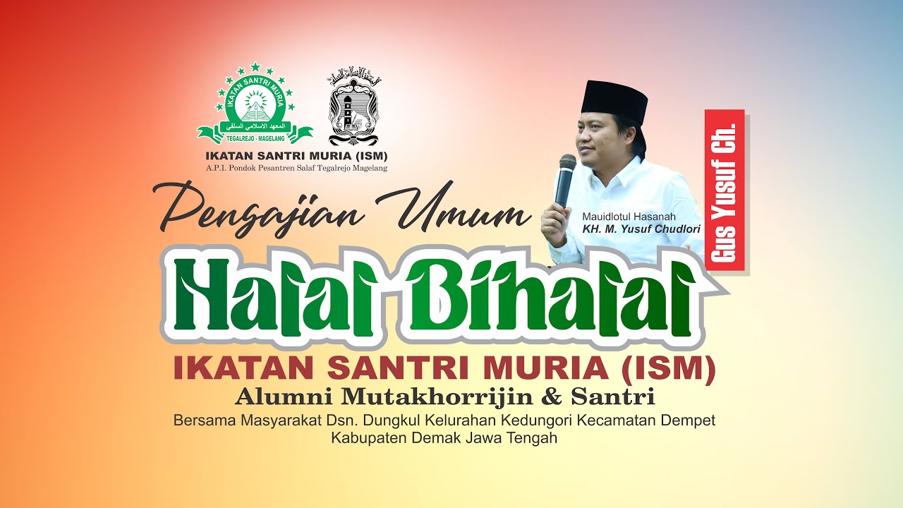 Halal Bi Halal Ikatan Santri Muria (ISM) Alumni, Mutakhorijin, Santri API Tegalrejo Magelang