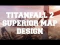Why Titanfall 2 Maps Work So Well (Pre-Alpha Tech Test)