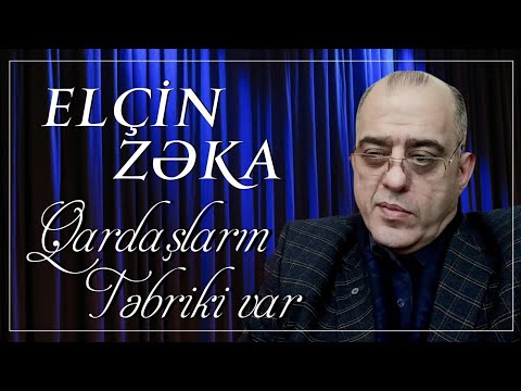 Elcin Zeka - Qardaslarin tebriki var 2023 (Official Audio)