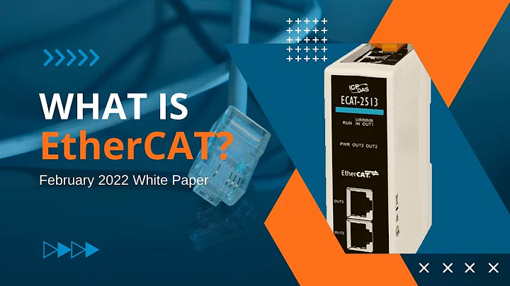 What is EtherCAT? | February 2022 White Paper