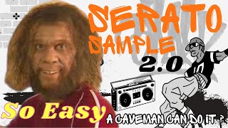Serato Sample 2.0 Is Too Easy ? Says Who ?