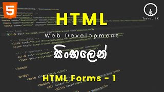 HTML Lesson 24 - HTML Forms (Part 1) | Techසර LK