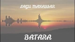 LAGU MAKASSAR - BATARA