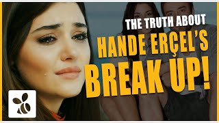 The Truth About Hande Erçel's Breakup!