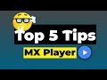 Top 5 Super Tips for MX Player || Must Know 🤷‍♀️🔥
