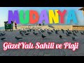 MUDANYA  - GÜZELYALI SAHİLİ ve PLAJI ( BURSA ' yı Geziyoruz )