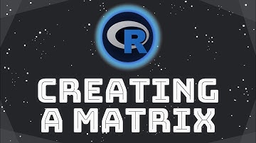 Data Science & Statistics: Creating a Matrix in R