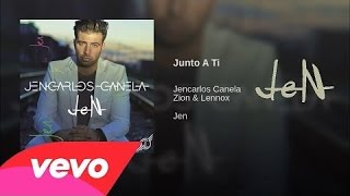 Jencarlos Canela FT. Zion Y Lennox Junto A Ti (Audio)