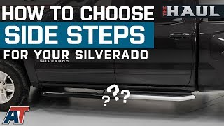 How To Choose Side Steps For Your Chevy Silverado  The Haul