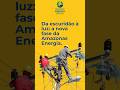 Nova fase para Amazonas Energia