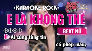 E Là Không Thể | Karaoke | Rock Ver | Tone Nữ | Karaoke Bình Nguyên