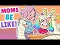 Moms Be Like | Animation Smoody