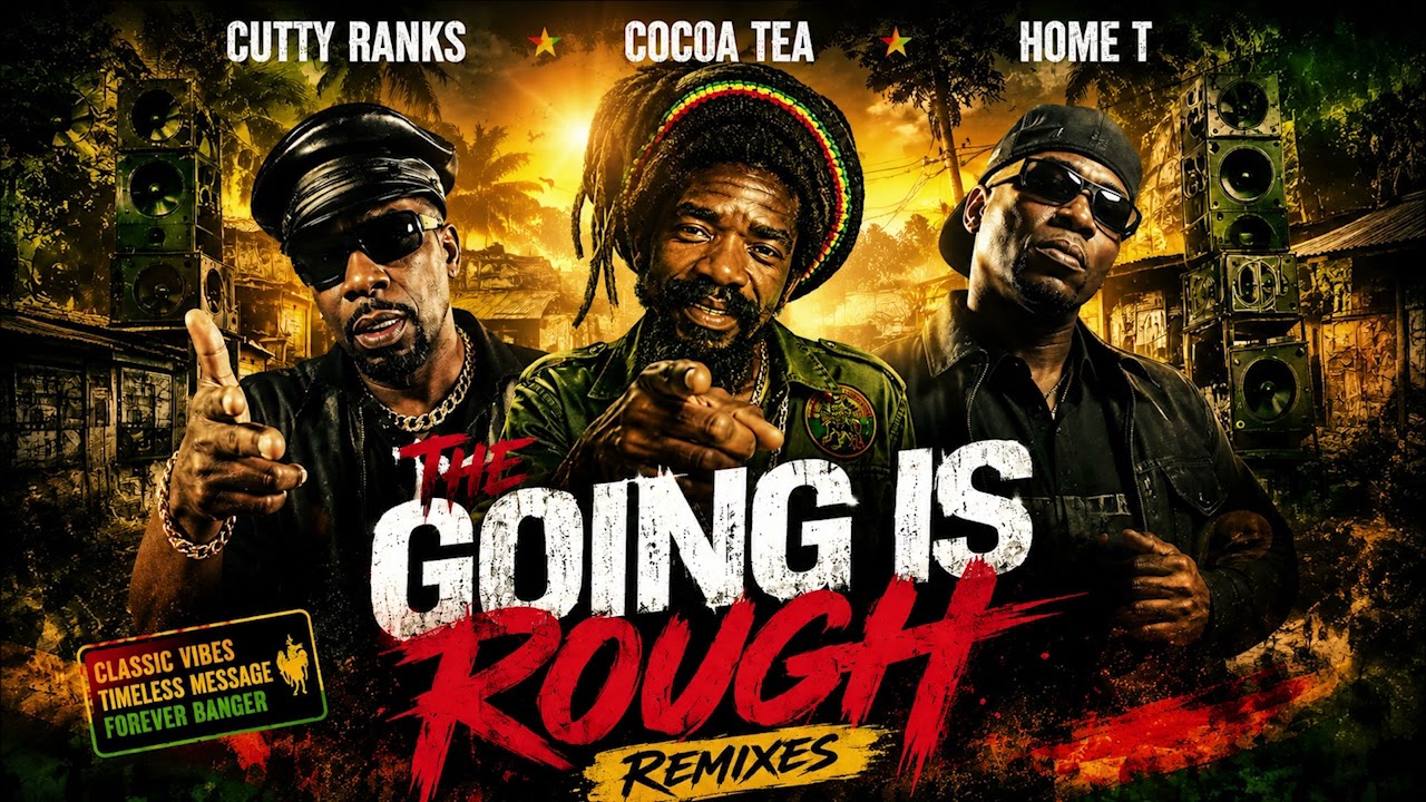 洋楽 CUTTY RANKS & COCOA TEA TAKE YOU OUT Cutty Ranks, Cocoa Tea & Home T – The Going Is Rough (Remixes