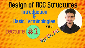 Design of RCC Structure | Lecture #1 | Introduction and Basic Terminologies
