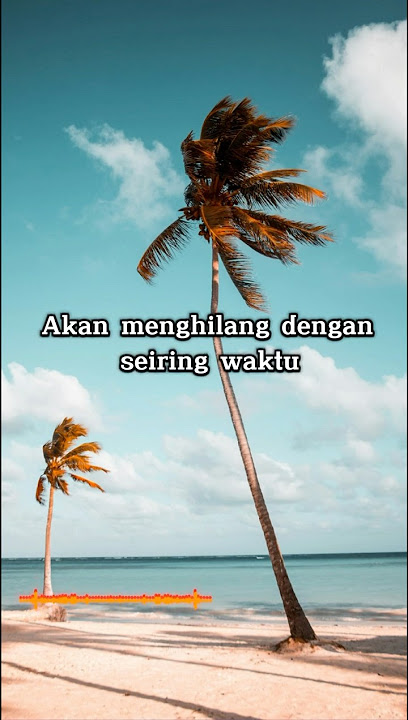 Esoknya ku pikir rasa itu..  🎶 | Status WA/IG/TikTok