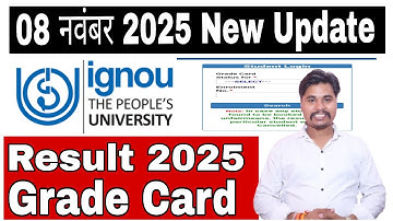 IGNOU 08 नवंबर 2025 New Update IGNOU || Result 2025 Grade Card IGNOU Update #ignouexam #ignou #new