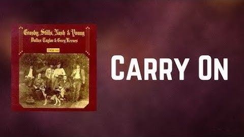 [1970] Carry on (Questions) - Crosby, Stills, Nash & Young w/lyrics
