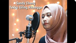 Sandy Cheng - Tekku Giling Ri Laingge cover by RIRI