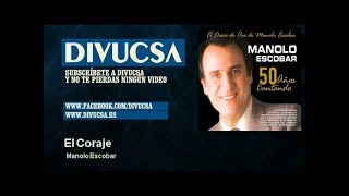 Video thumbnail of "Manolo Escobar - El Coraje"
