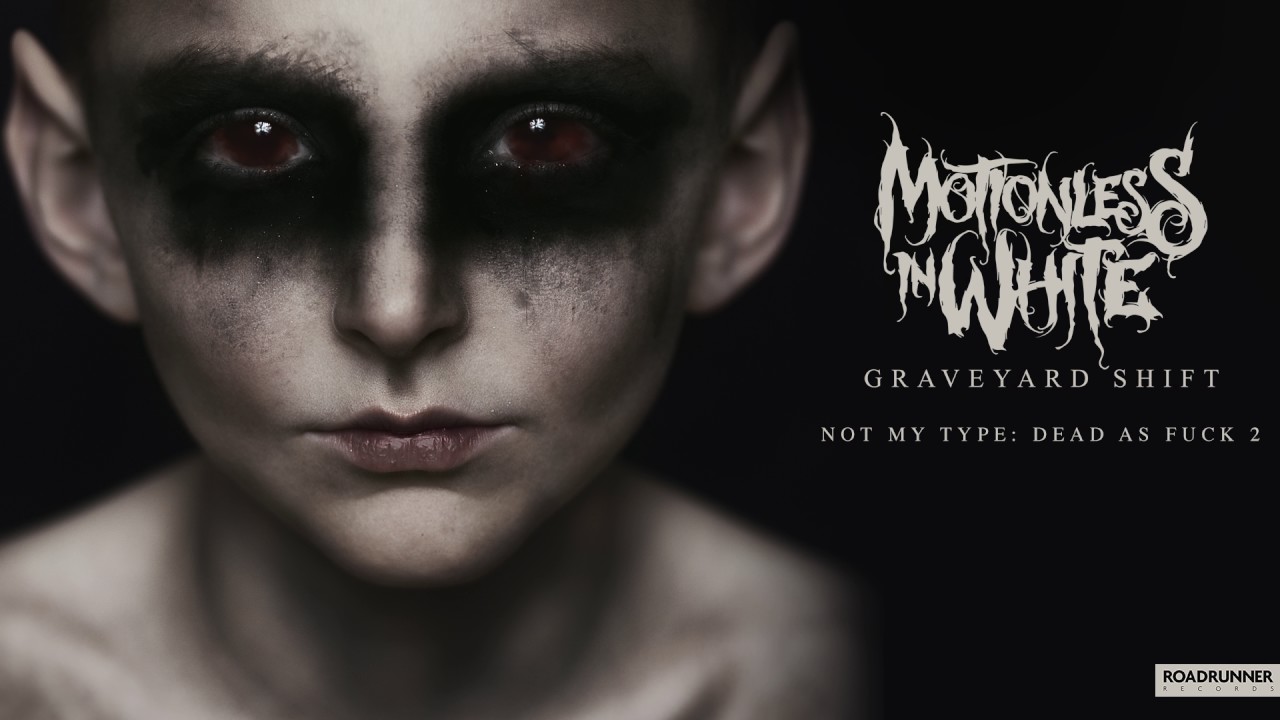 Motionless In White – Not My Type: Dead As Fuck 2 (Official Audio)