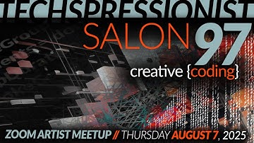 Techspressionist Salon 97 // Creative Coding