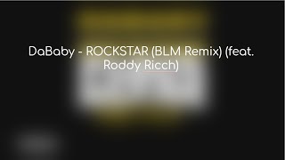 DaBaby - ROCKSTAR (BLM Remix) (feat. Roddy Ricch) (Lyrics)