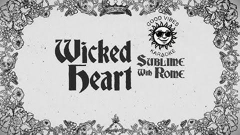 Sublime with Rome - Wicked Heart (Karaoke)