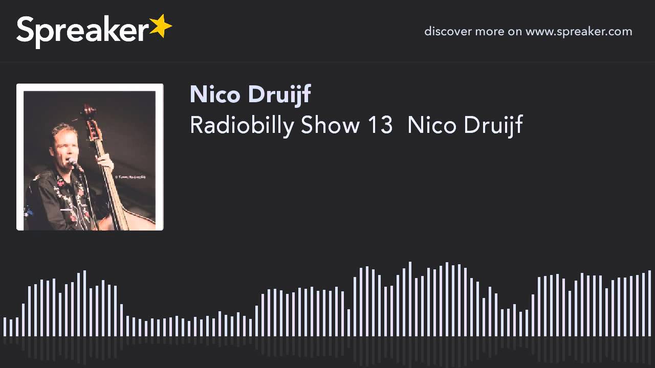 Radiobilly Show 13  Nico Druijf (part 3 of 5, made with Spreaker)