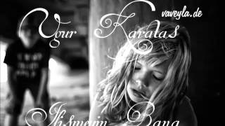Ugur Karatas - Ilismeyin Bana 2O12 (Vaveyla)