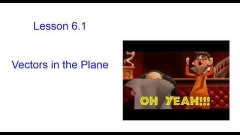 6.1   Vectors in the Plane
