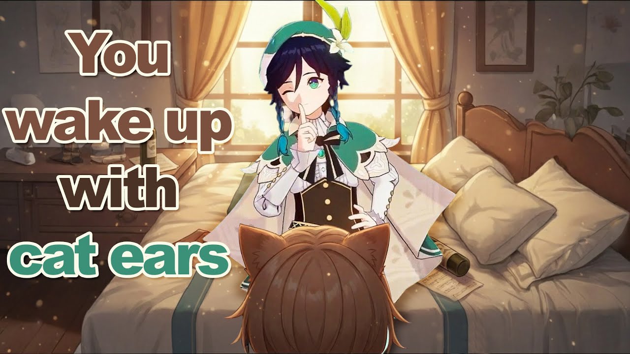 You wake up with cat ears | Venti x Listener | Genshin Impact ASMR