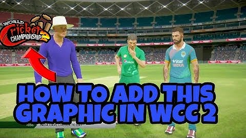 How To Add Don Bradman Cricket 17 Graphics In WCC 2