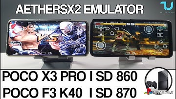AetherSX2 test Tekken 5 Poco F3 vs Poco X3 Pro/Snapdragon 860 vs 870 Best Settings 60FPS Full Speed