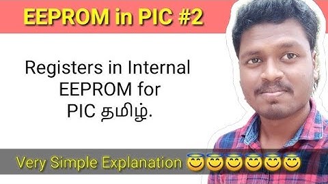 #2 Registers in Internal EEPROM in Pic Microcontroller தமிழ்.