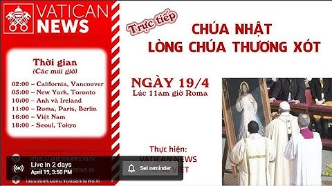 Truyền Hình Trực Tiếp Lễ Lòng Chúa Thương Xót Do ĐTC Phanxicô Cử Hành