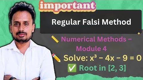 Regula Falsi Method | Solve x³ − 4x − 9 = 0 | Root in [2, 3]  | Numerical Methods