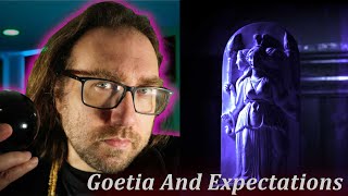 Ars Goetia - Expectations when working with the Goetia