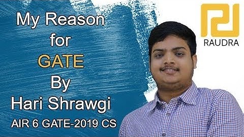Toppers Talk - My Reason for GATE By Hari Shrawgi (AIR - 6 CS 2019) | Ravindrababu Ravula