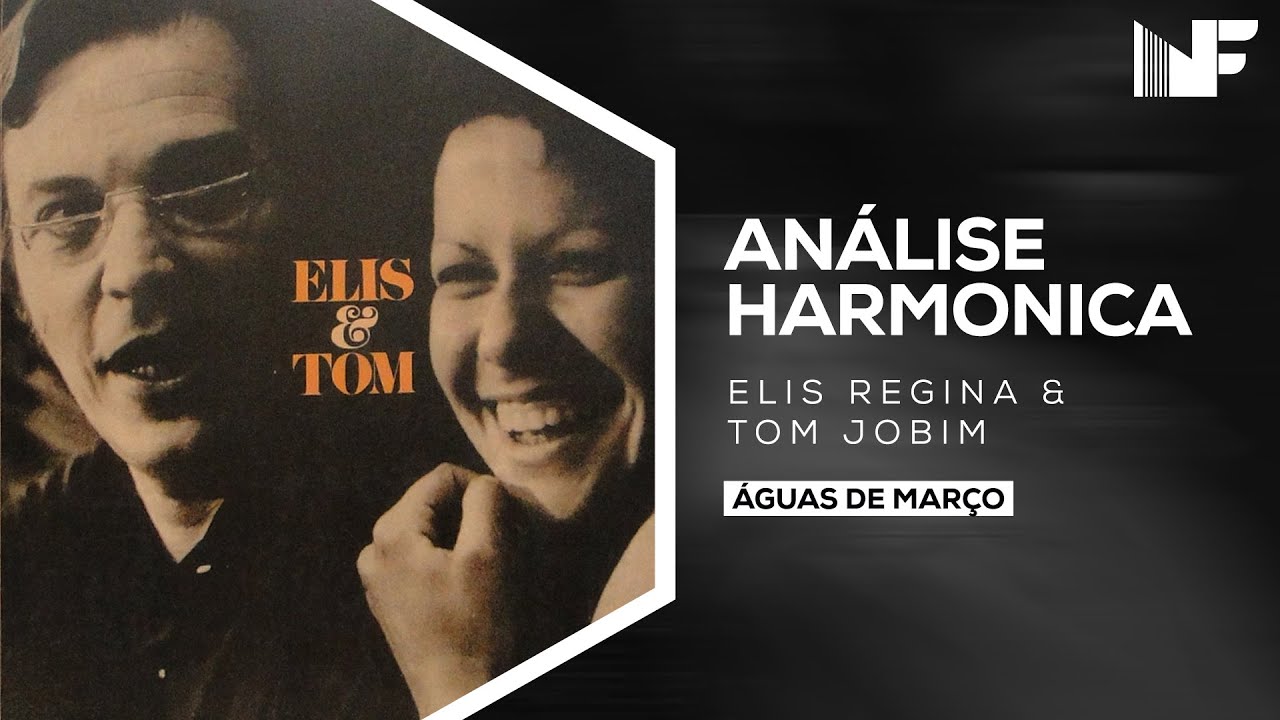 Análise Harmônica | Águas de Março: Desconstruindo a Harmonia de Tom Jobim (e Reconstruindo)