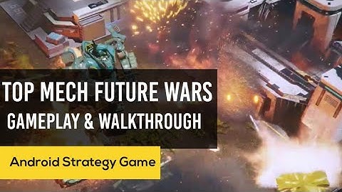Top Mech Future Wars Gameplay & Walkthrough