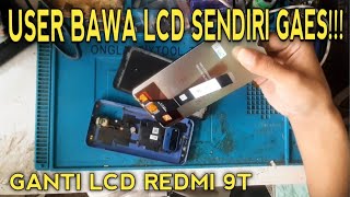 USER BAWA LCD SENDIRI XIAOMI REDMI 9T