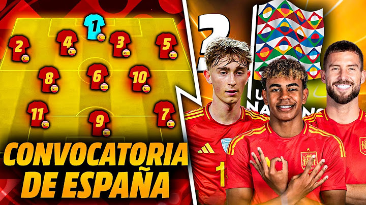 WE MAKE OUR SPANISH SQUAD FOR THE NATIONS LEAGUE FINAL