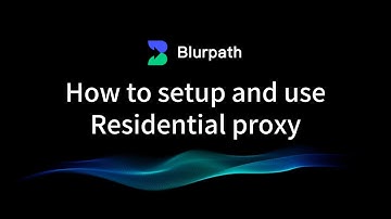 How to setup and use Residential proxy