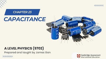 AS & A Level Physics (9702) - Chapter 23: Capacitance